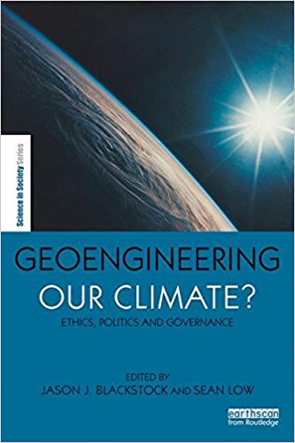 Geoengineering our Climate?: Ethics, Politics and Governance